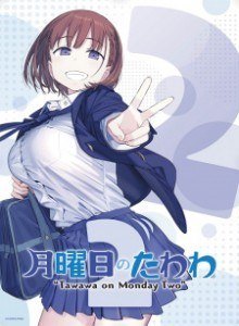 Getsuyoubi no Tawawa S2