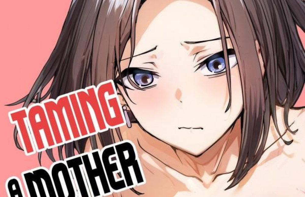 Baca Komik Manga Menjinakkan Seorang Ibu yang Bersikap