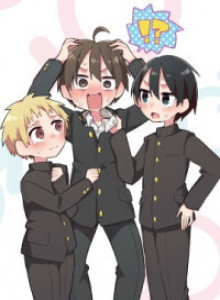 Pubertas, Sekolah Khusus Laki-laki!? Dan Nakano-kun